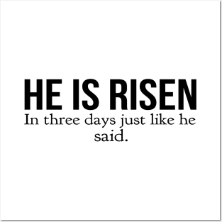 He Is Risen In Three Days Just Like He Said Easter Christian Posters and Art